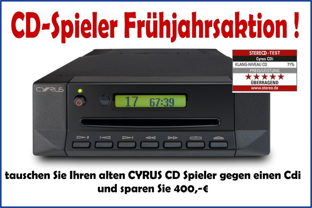 Cyrus CD-Spieler Frühjahrsaktion