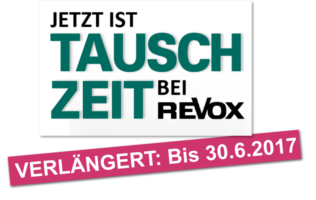 Aktion verlängert: Jetzt ist TAUSCHZEIT bei REVOX!