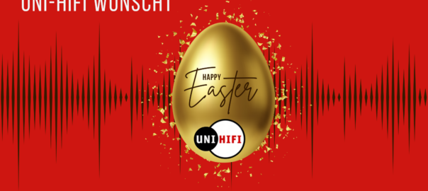 UNI-HIFI wünscht frohe Ostern